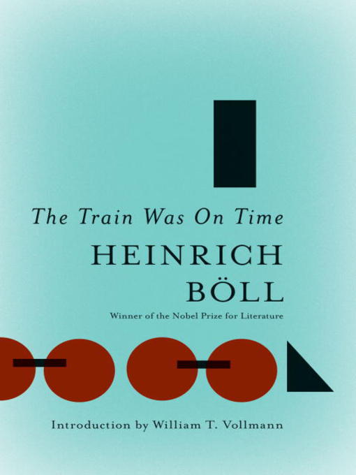 Title details for The Train Was On Time by Heinrich Boll - Available